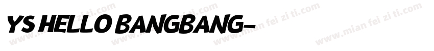 YS HELLO BANGBANG字体转换